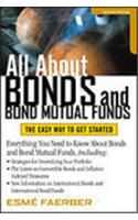 All About Bonds and Bond Mutual Funds: The Easy Way to Get Started