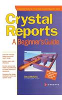 Crystal Reports: A Beginner's Guide
