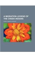 A Migration Legend of the Creek Indians: (English)