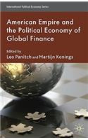 American Empire and the Political Economy of Global Finance