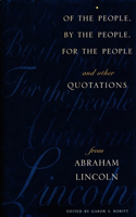 Of the People, by the People, for the People and Other Quotations from Abraham Lincoln