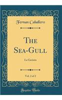 The Sea-Gull, Vol. 2 of 2: La Gaviota (Classic Reprint)