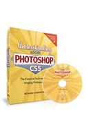 Understanding Adobe Photoshop CS5: The Essential Techniques for Imaging Professionals