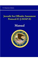 Juvenile Sex Offender Assessment Protocol-II (J-SOAP-II) Manual