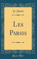 Les Parsis (Classic Reprint)