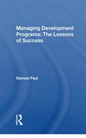 Managing Development Programs: The Lessons of Success