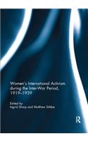 Women's International Activism during the Inter-War Period, 1919?1939