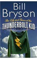 The Life And Times Of The Thunderbolt Kid