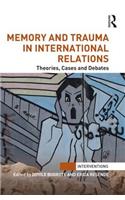 Memory and Trauma in International Relations