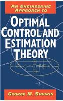 Engineering Approach to Optimal Control and Estimation Theory