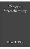 Topics in Stereochemistry, Volume 18