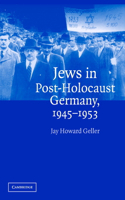 Jews in Post-Holocaust Germany, 1945-1953