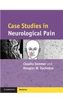 Case Studies in Neurological Pain