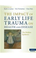 Impact of Early Life Trauma on Health and Disease