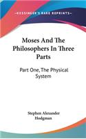 Moses And The Philosophers In Three Parts