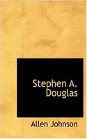 Stephen A. Douglas