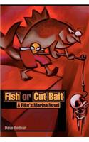Fish or Cut Bait: A Pike