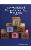 Early Childhood Computer Learning Workbook - Level 1