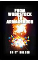 From Woodstock to Armageddon