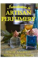 Introduction to Artisan Perfumery