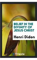 Belief in the Divinity of Jesus Christ