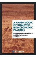 Handy Book of Domestic Homoeopathic Practice