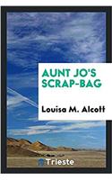 Aunt Jo's Scrap-Bag