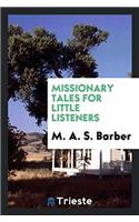 MISSIONARY TALES FOR LITTLE LISTENERS