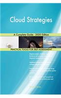 Cloud Strategies A Complete Guide - 2020 Edition
