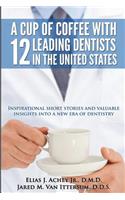 Cup Of Coffee With 12 Leading Dentists In The United States