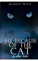 All Because of the Cat & Other Tales