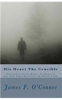 His Heart The Crucible