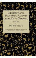 Idealogy and Economic Reform Under Deng Xiaoping 1978-1993