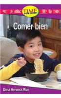 Comer Bien: (Time for Kids Nonfiction Readers: Level 1.8)