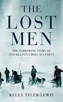 Lost Men: The Harrowing Story of Shackleton Ross Sea Party