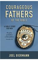 Courageous Fathers of the Bible