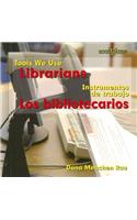 Los Bibliotecarios / Librarians: (Instrumentos de Trabajo / Tools We Use)