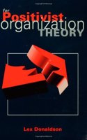 For Positivist Organization Theory
