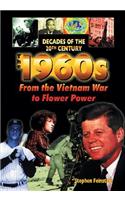 The 1960s from the Vietnam War to Flower Power