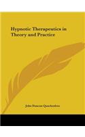Hypnotic Therapeutics in Theory and Practice