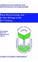 Plant Biotechnology and in Vitro Biology in the 21st Century