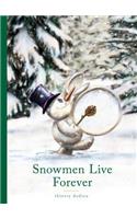 Snowmen Live Forever
