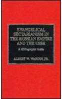 Evangelical Sectarianism in the Russian Empire and the USSR: A Bibliographic Guide