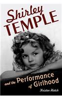 Shirley Temple and the Performance of Girlhood