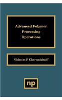 Advanced Polymer Processing Operations