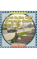 I Live in the City/Vivo En La Ciudad: (Where I Live / Donde Vivo)