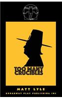 Too Many Crucibles