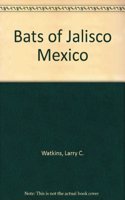 Bats of Jalisco, Mexico