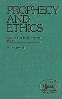 Prophecy and Ethics: Isaiah and the Ethical Traditions of Israel (JSOT supplement)