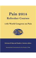 Pain 2014 Refresher Courses: 15th World Congress on Pain: 15th World Congress on Pain